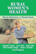 Rural women's health : mental, behavioral, and physical issues /