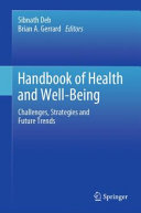 Handbook of health and well-being : challenges, strategies and future trends /