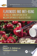Flavonoids and anti-aging : the role of transcription factor nuclear erythroid 2-related factor2 /