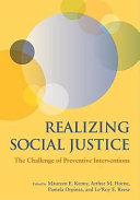 Realizing social justice : the challenge of preventive interventions /