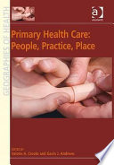 Primary health care : people, practice, place /