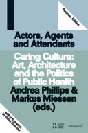 Caring culture : art, architecture and the politics of public health /