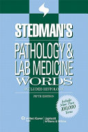 Stedman's pathology & lab medicine words : includes histology.