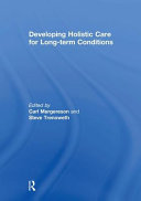 Developing holistic care for long-term conditions /