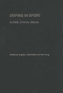 Doping in sport : global ethical issues /