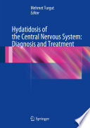 Hydatidosis of the central nervous system : diagnosis and treatment /