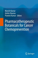 Pharmacotherapeutic botanicals for cancer chemoprevention /