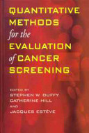 Quantitative methods for the evaluation of cancer screening /