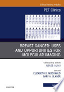 Breast cancer : uses and opportunities for molecular imaging /