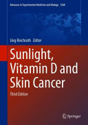 Sunlight, vitamin D and skin cancer /