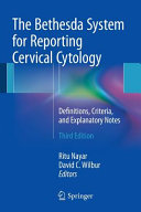 The Bethesda system for reporting cervical cytology : definitions, criteria, and explanatory notes /