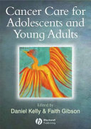 Cancer care for adolescents and young adults /