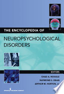 The encyclopedia of neuropsychological disorders /