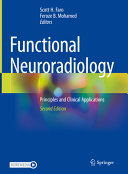 Functional neuroradiology : principles and clinical applications /