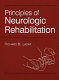 Principles of neurologic rehabilitation /