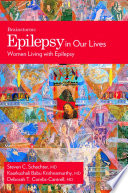 Epilepsy in our lives : women living with epilepsy /