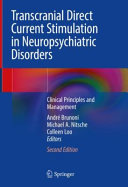 Transcranial direct current stimulation in neuropsychiatric disorders : clinical principles and management /