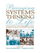 Bringing systems thinking to life : expanding the horizons for Bowen family systems theory /