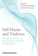 Self-harm and violence : towards best practice in managing risk in mental health services /