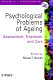 Psychological problems of ageing : assessment, treatment and care /