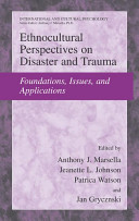 Ethnocultural perspectives on disasters and trauma : foundations, issues, and applications /