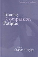 Treating compassion fatigue /
