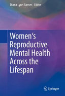 Women's reproductive mental health across the lifespan /
