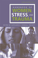 The handbook of women, stress, and trauma /