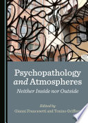 Psychopathology and atmospheres : neither inside nor outside /