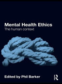 Mental health ethics : the human context /