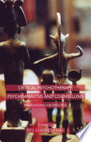 Critical psychotherapy, psychoanalysis and counselling : implications for practice  /