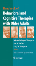 Handbook of behavioral and cognitive therapies with older adults /