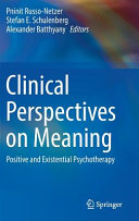 Clinical perspectives on meaning : positive and existential psychotherapy /