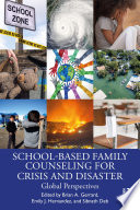 School-based family counseling for crisis and disaster : global perspectives /