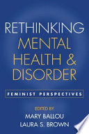 Rethinking mental health and disorder : feminist perspectives /