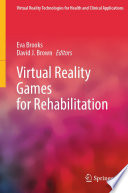 Virtual reality games for rehabilitation /