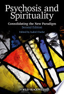 Psychosis and spirituality : consolidating the new paradigm /
