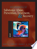 Encyclopedia of substance abuse prevention, treatment, & recovery /