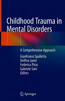 Childhood trauma in mental disorders : a comprehensive approach /