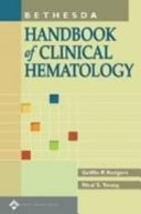 Bethesda handbook of clinical hematology /