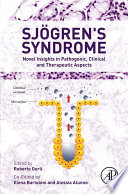 Sjogren's syndrome : novel insights in pathogenic, clinical and therapeutic aspects /