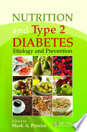 Nutrition and type 2 diabetes : etiology and prevention /