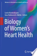 Biology of women's heart health /