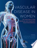 Vascular disease in women : an overview of the literature and treatment /