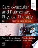 Cardiovascular and pulmonary physical therapy : evidence to practice /