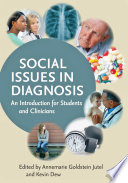 Social issues in diagnosis : an introduction for students and clinicians /