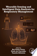 Wearable sensing and intelligent data analysis for respiratory management /