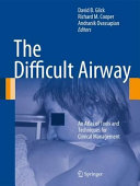 The difficult airway : an atlas of tools and techniques for clinical management /