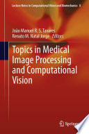 Topics in medical image processing and computational vision /