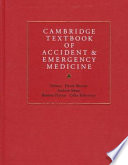 Cambridge textbook of accident and emergency medicine /